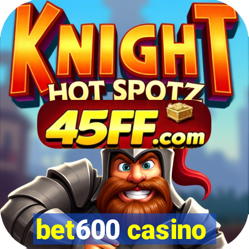 bet600 casino